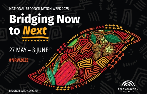 2025 National Reconciliation Week branding with the theme - Bridging Now to Next
